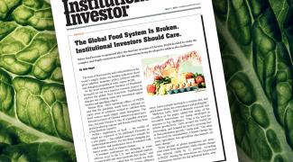 The Global Food System is Broken. Institutional Investors Should Care.