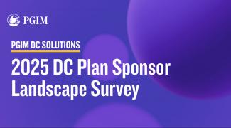 PGIM DC Solutions 2025 DC Plan Sponsor Landscape Survey